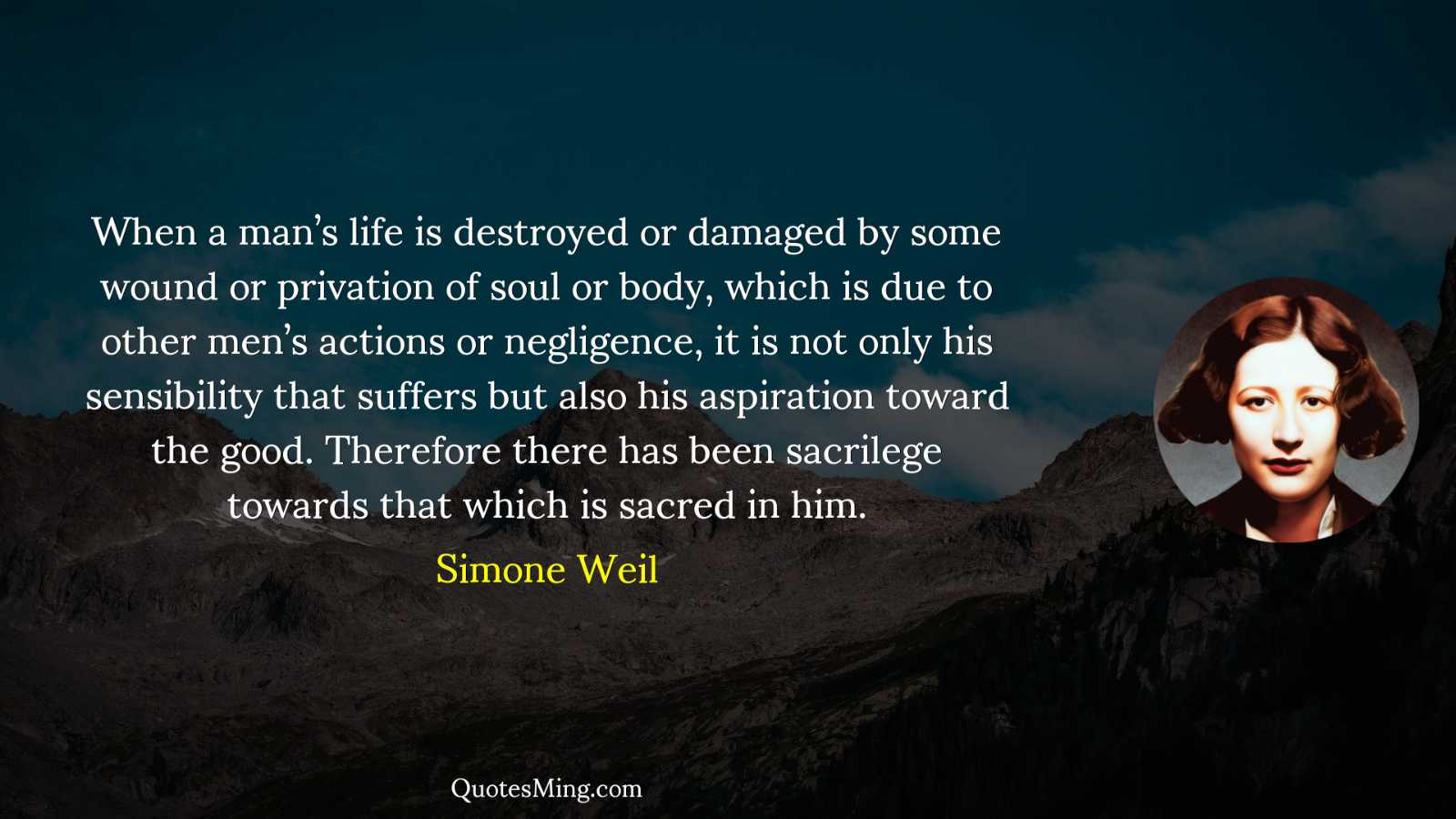 When a man’s life is destroyed or damaged by some