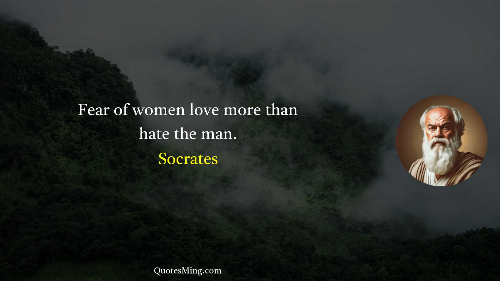 Fear of women love more than hate the man