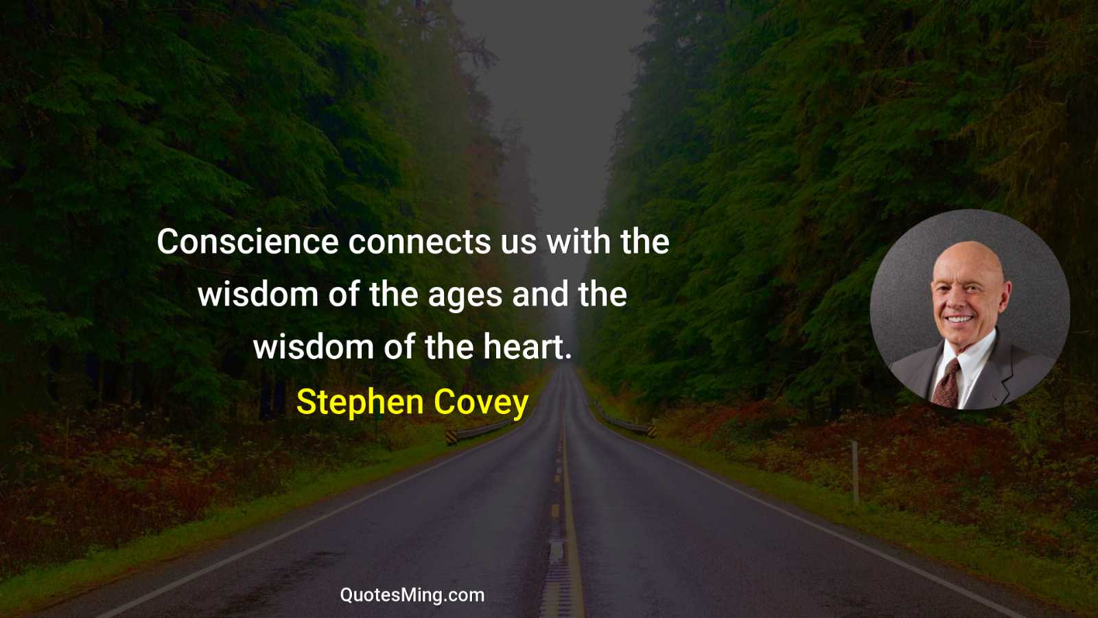 Conscience connects us with the wisdom of the ages and