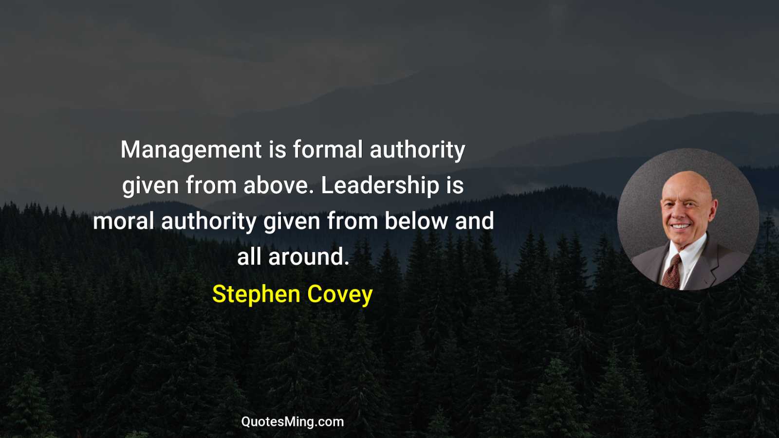 Management is formal authority given from above Leadership is moral