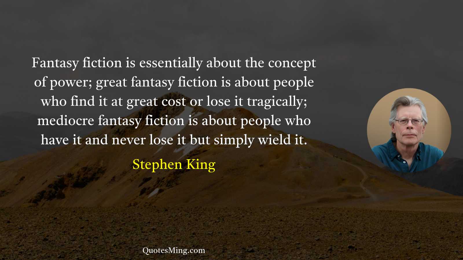 Fantasy fiction is essentially about the concept of power; great