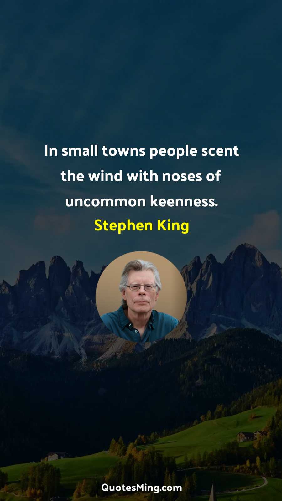 In small towns people scent the wind with noses of