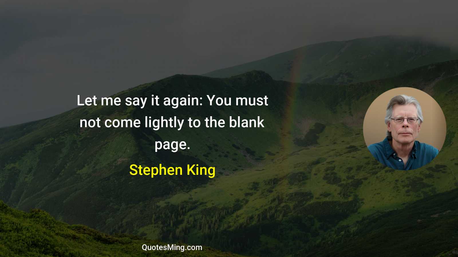 Let me say it again: You must not come lightly