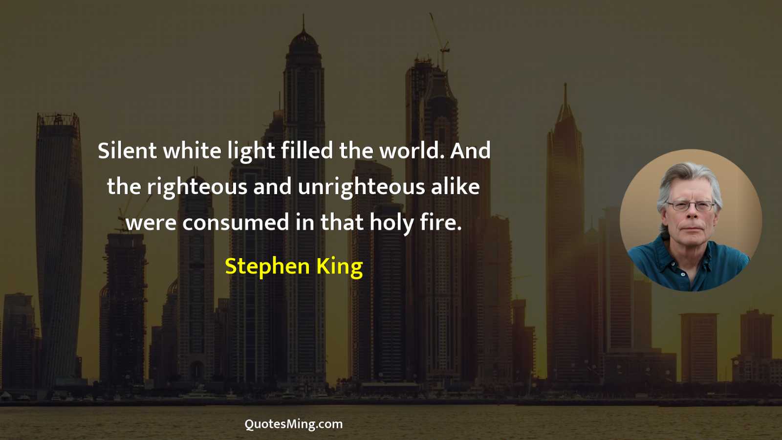 Silent white light filled the world And the righteous and