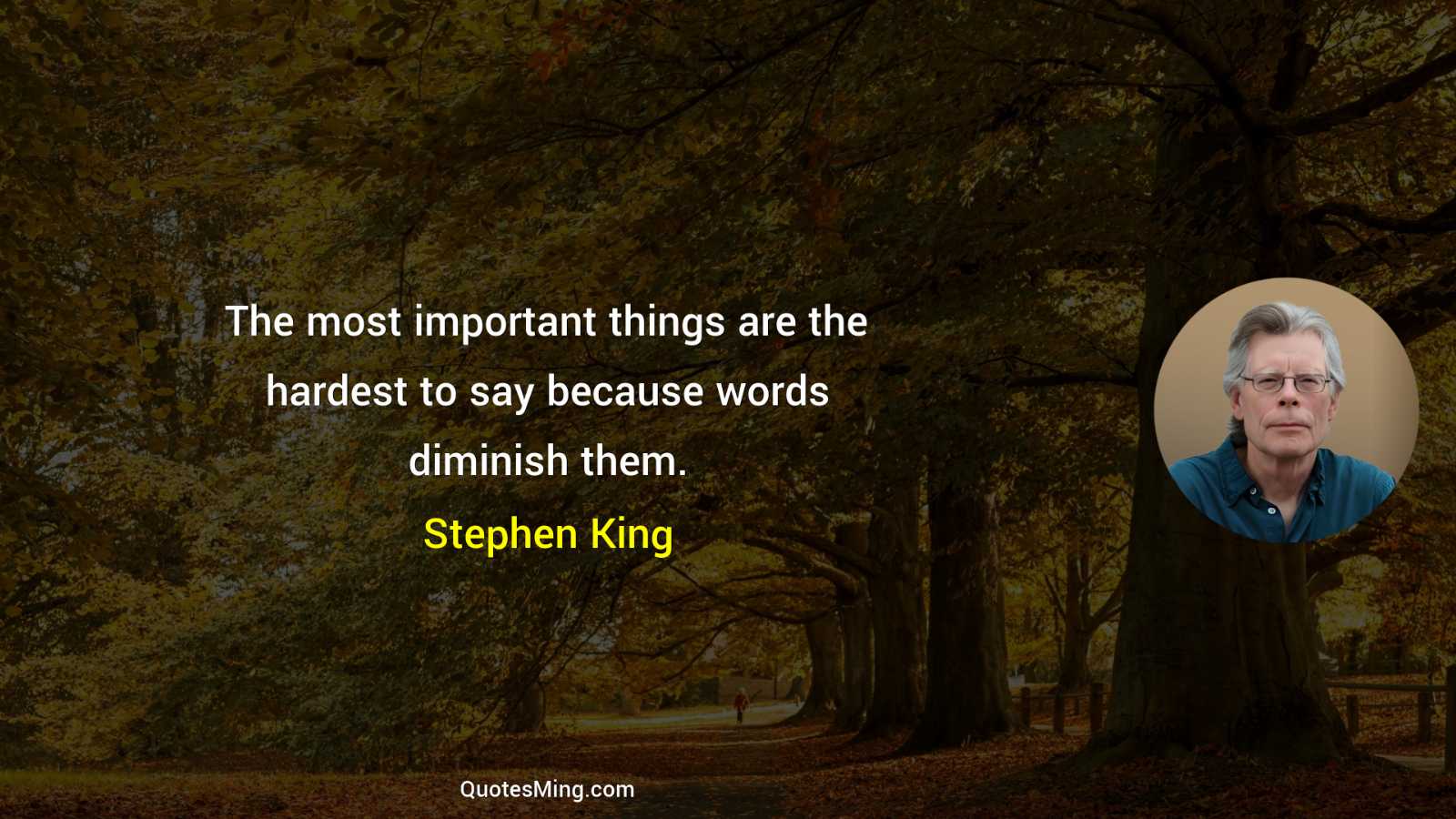 The most important things are the hardest to say because