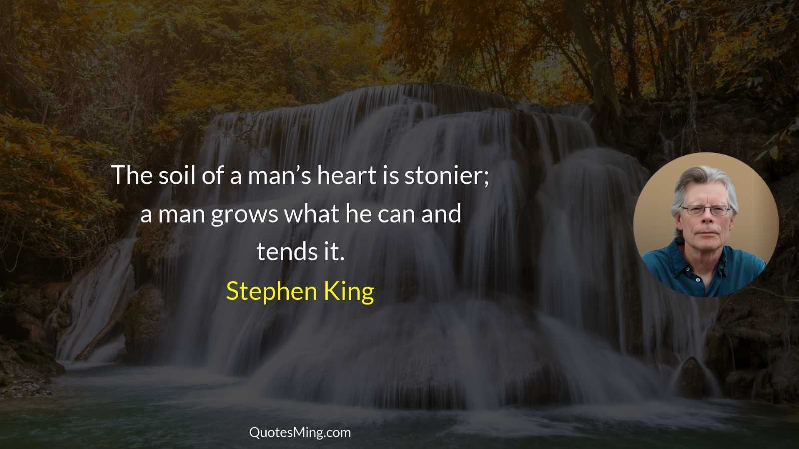 The soil of a man’s heart is stonier; a man