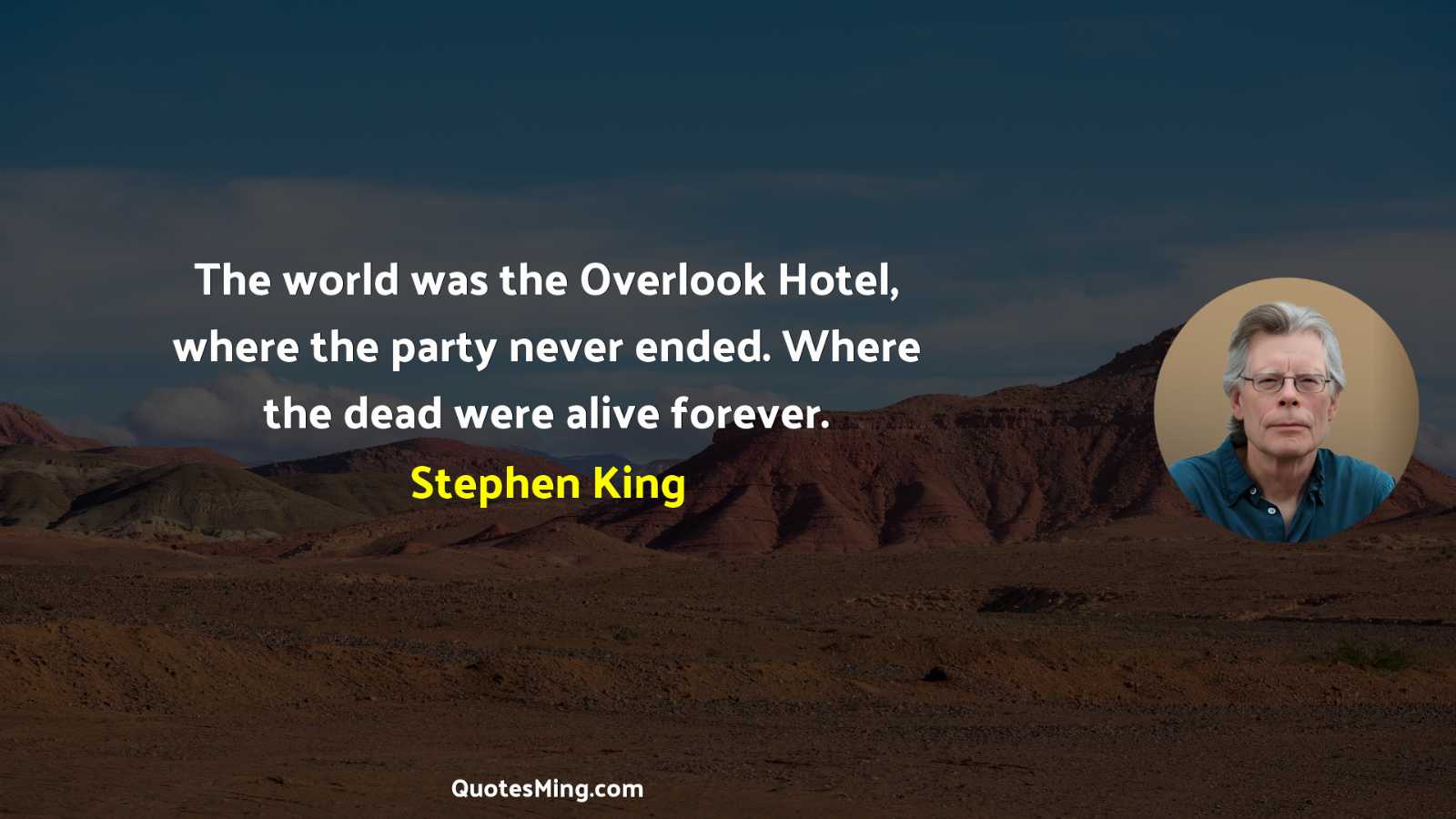 The world was the Overlook Hotel where the party never