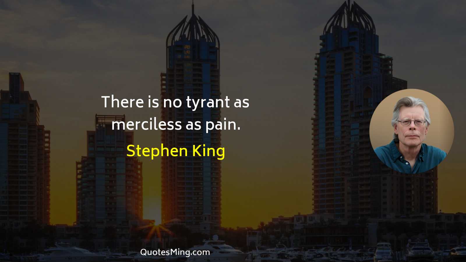 There is no tyrant as merciless as pain