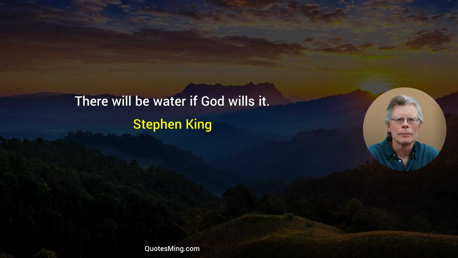 There will be water if God wills it