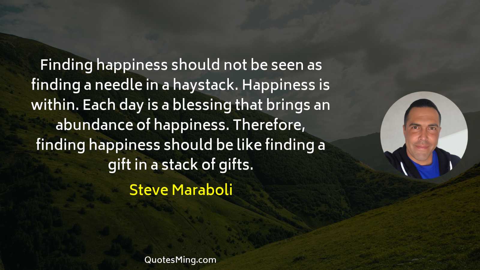 Finding happiness should not be seen as finding a needle