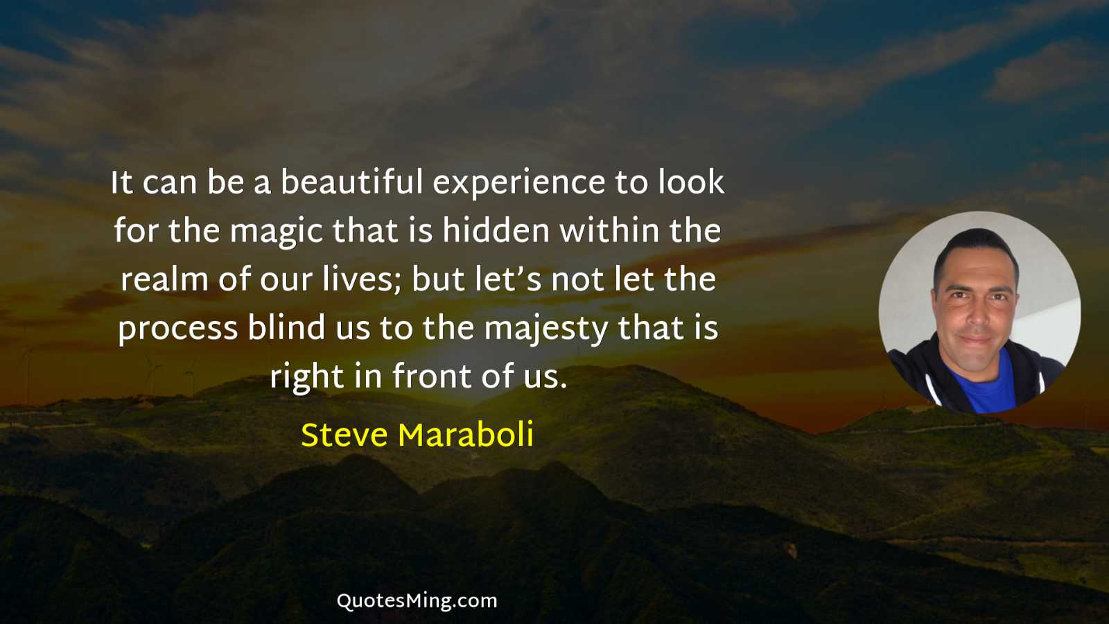 It can be a beautiful experience to look for the