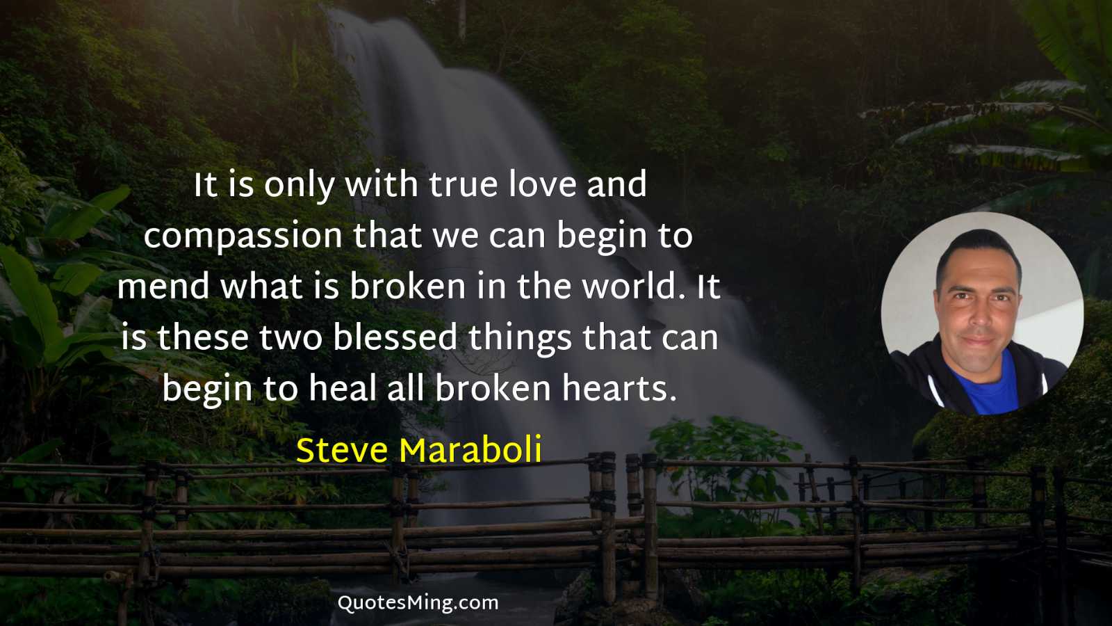 It is only with true love and compassion that we