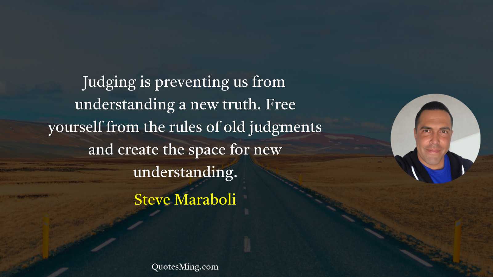 Judging is preventing us from understanding a new truth Free