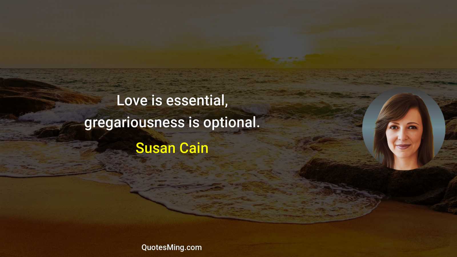 Love is essential gregariousness is optional