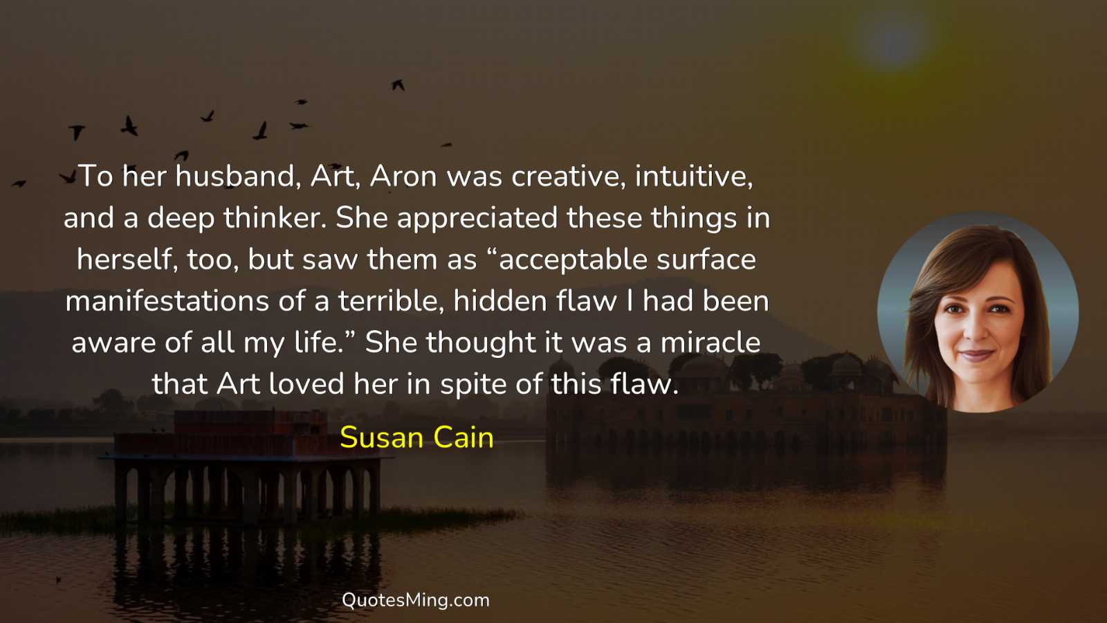 To her husband Art Aron was creative intuitive and a