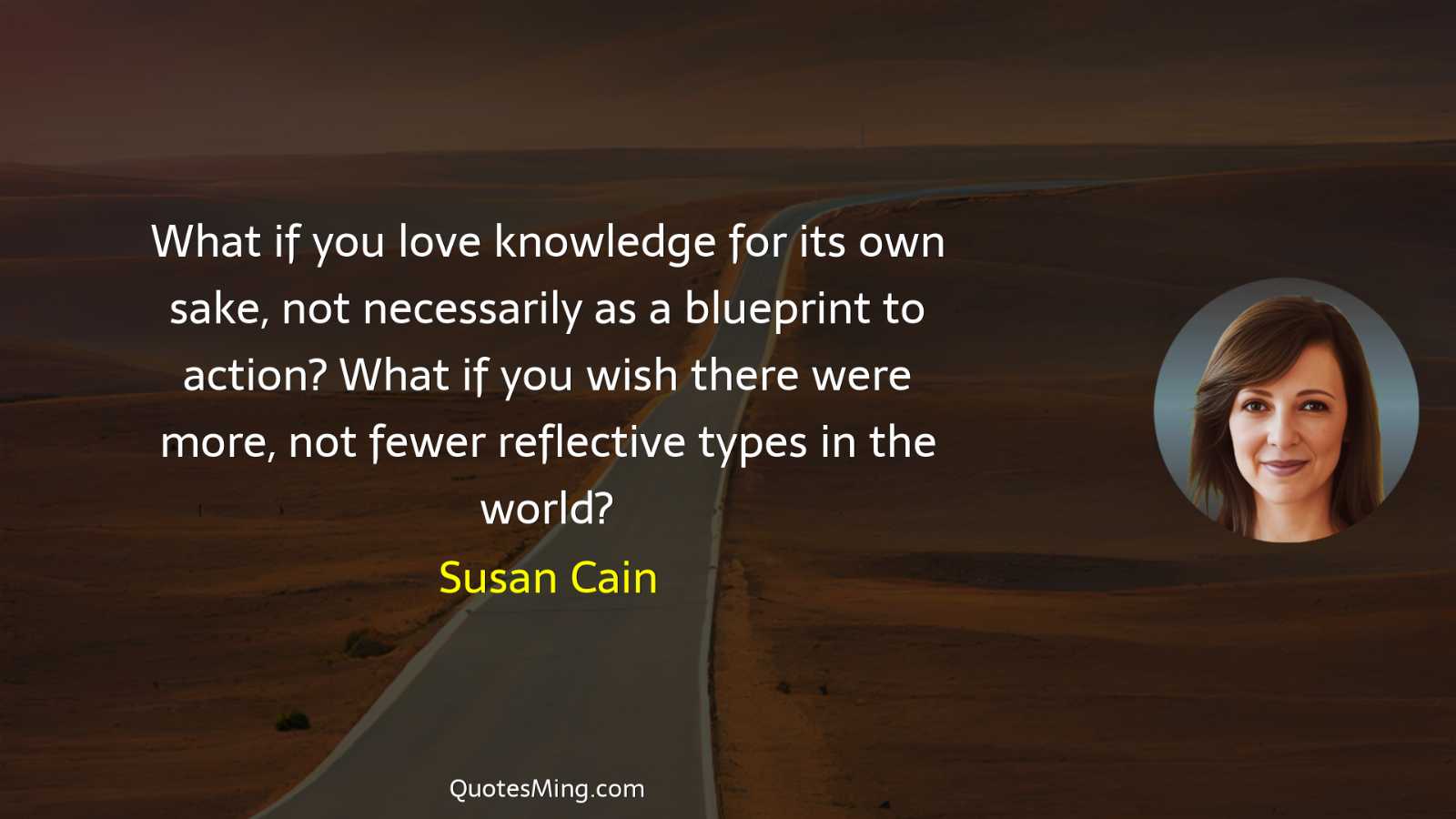 What if you love knowledge for its own sake not