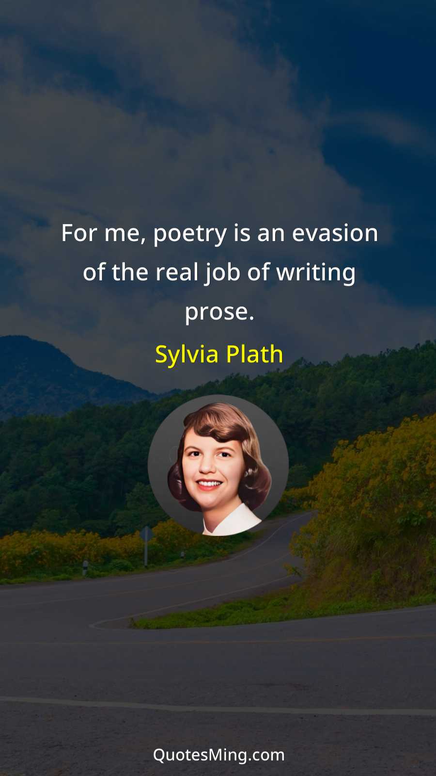 For me poetry is an evasion of the real job