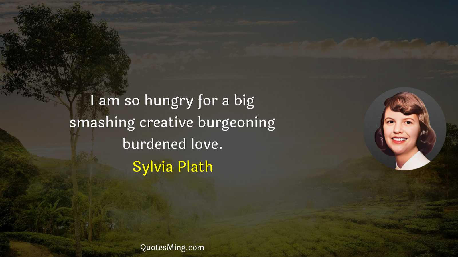 I am so hungry for a big smashing creative burgeoning