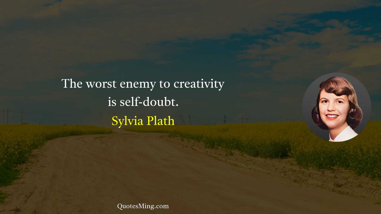 The worst enemy to creativity is self-doubt