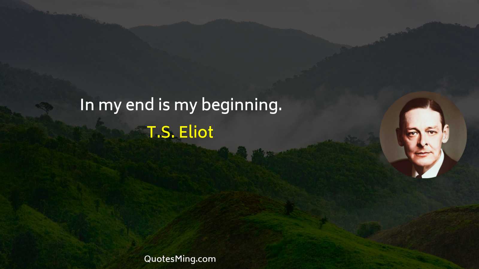 In my end is my beginning