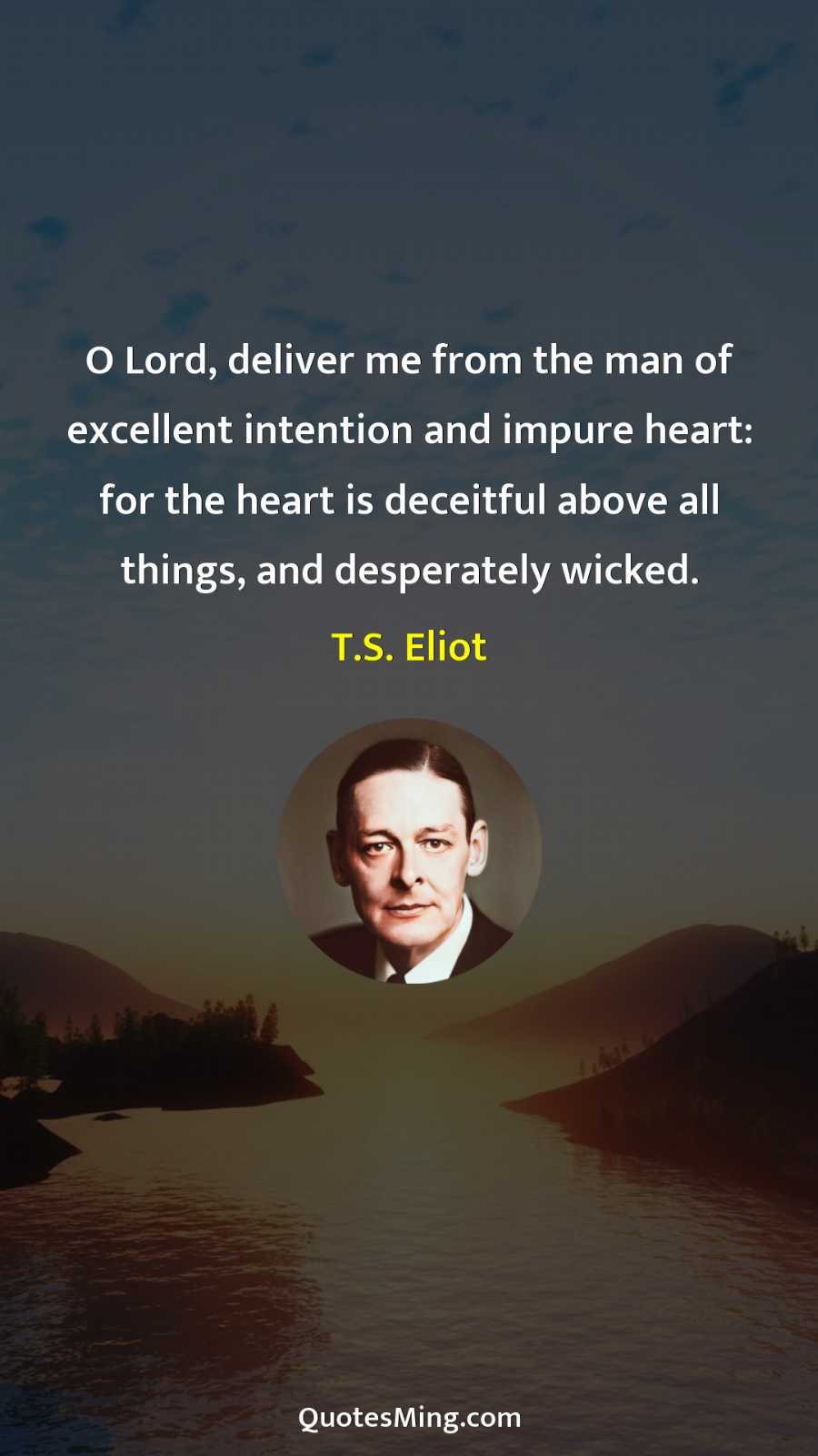 O Lord deliver me from the man of excellent intention