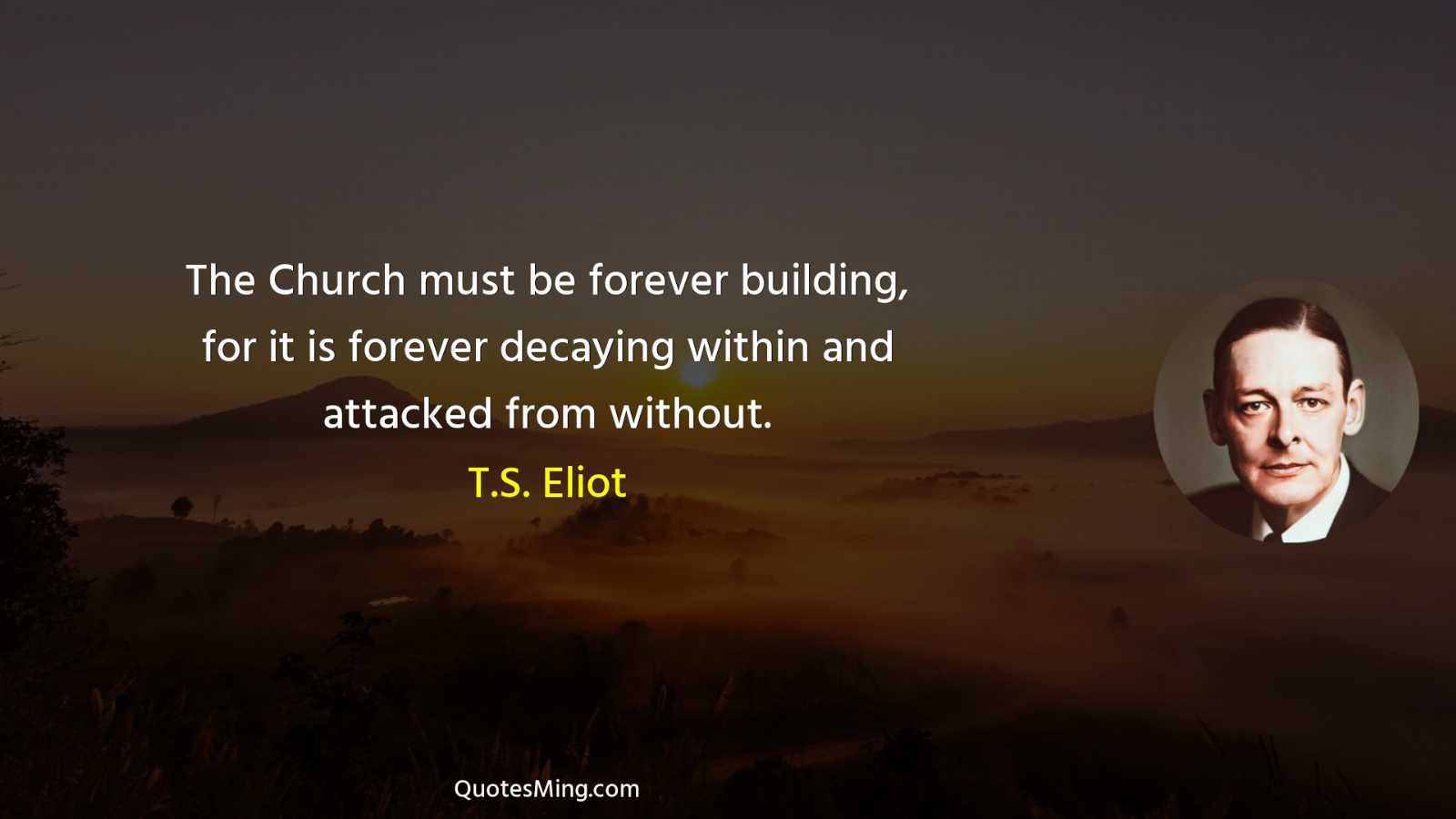 The Church must be forever building for it is forever