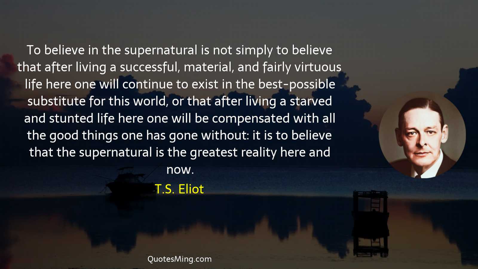 To believe in the supernatural is not simply to believe