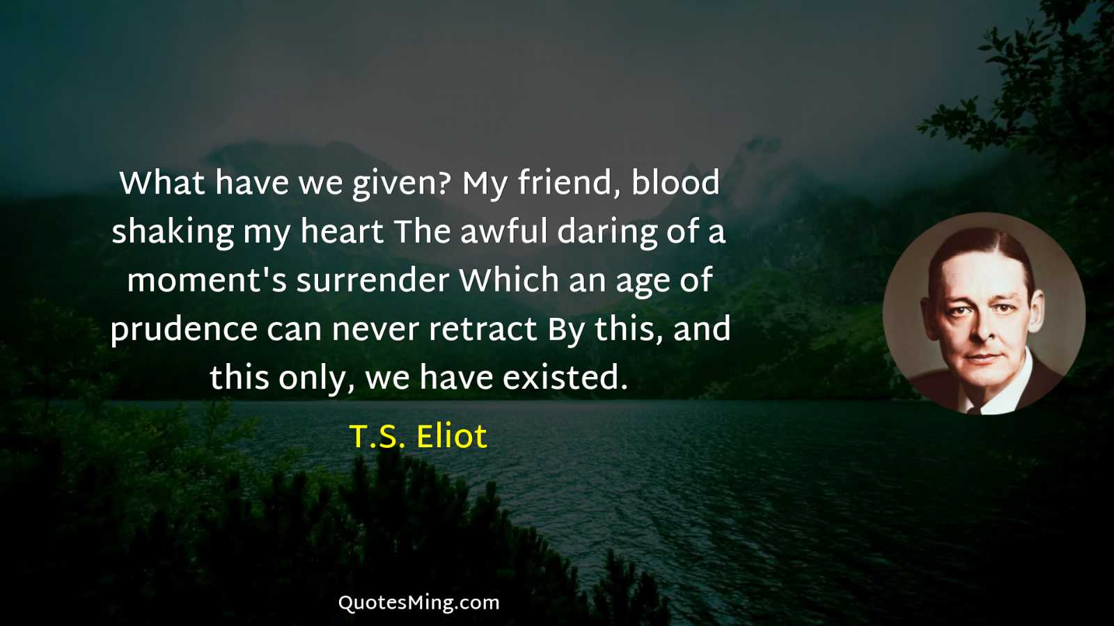 What have we given? My friend blood shaking my heart