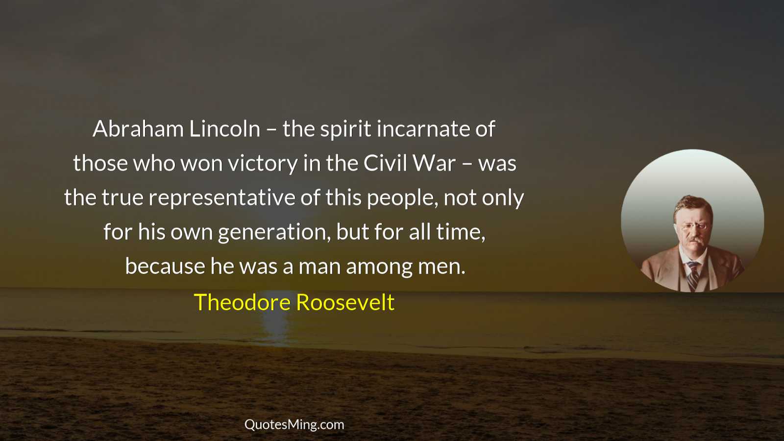 Abraham Lincoln – the spirit incarnate of those who won