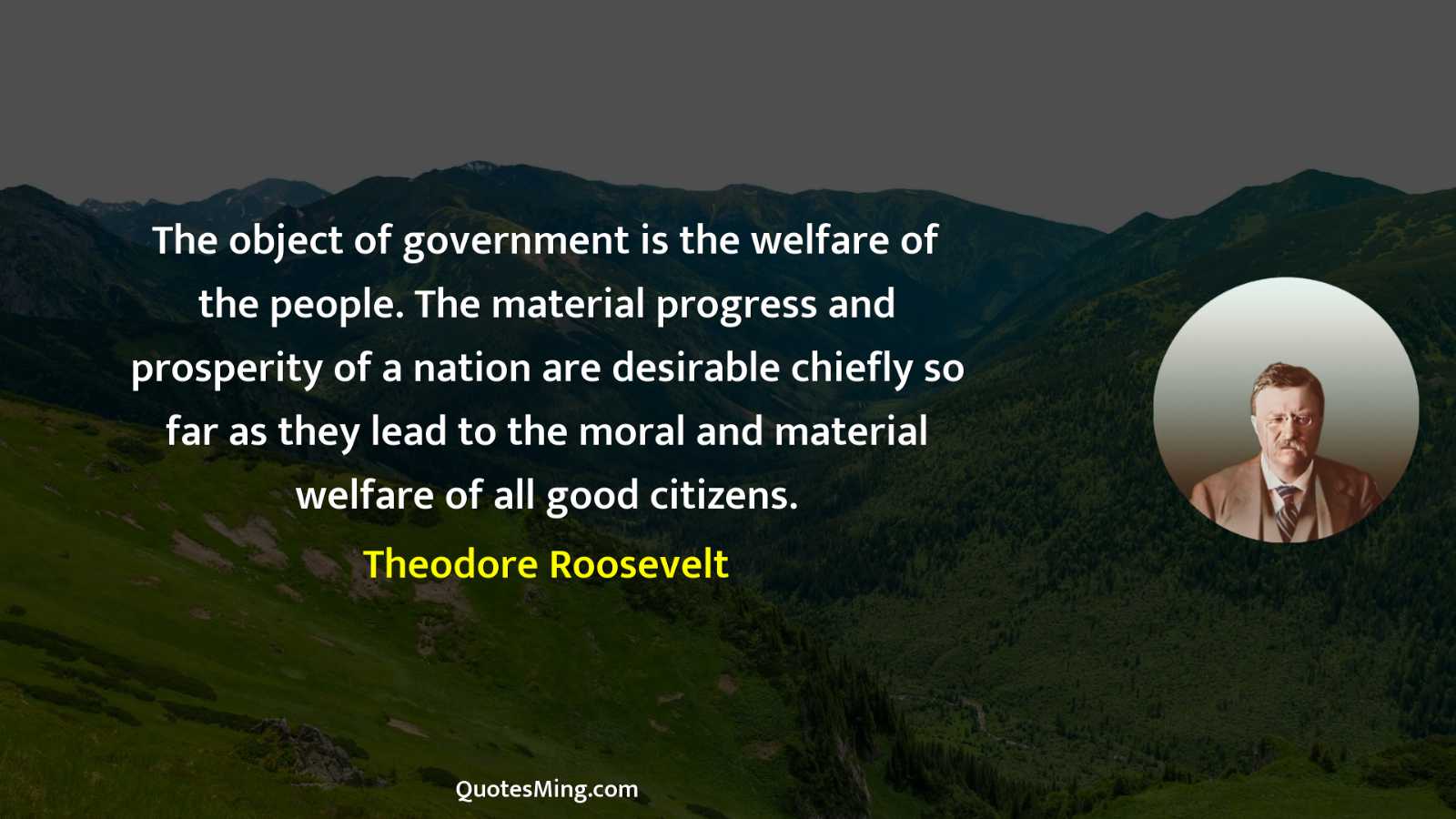 The object of government is the welfare of the people