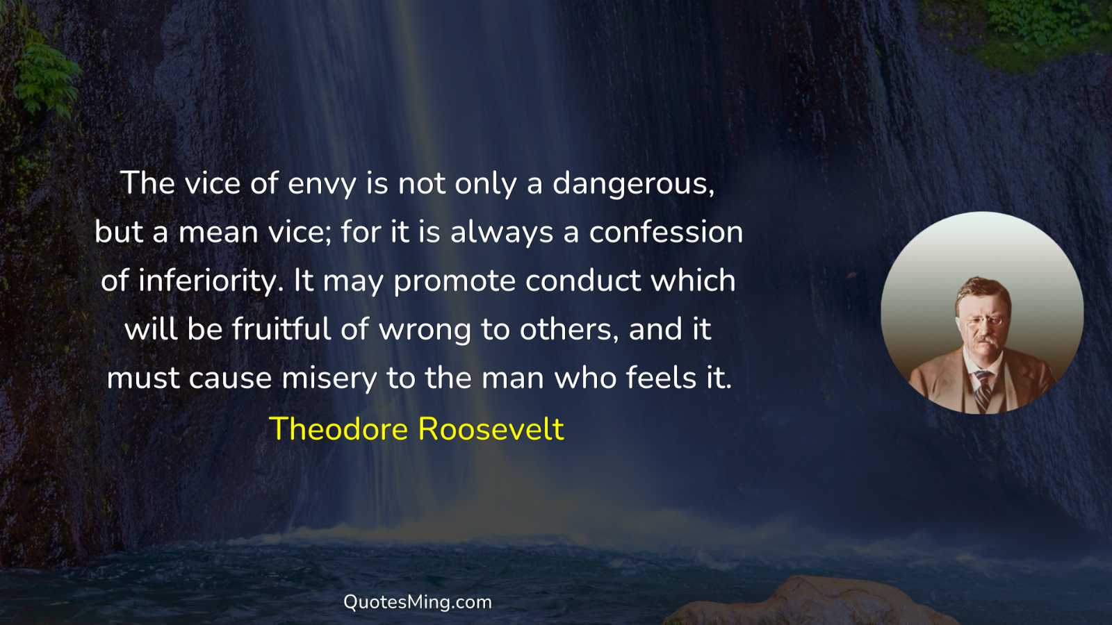 The vice of envy is not only a dangerous but