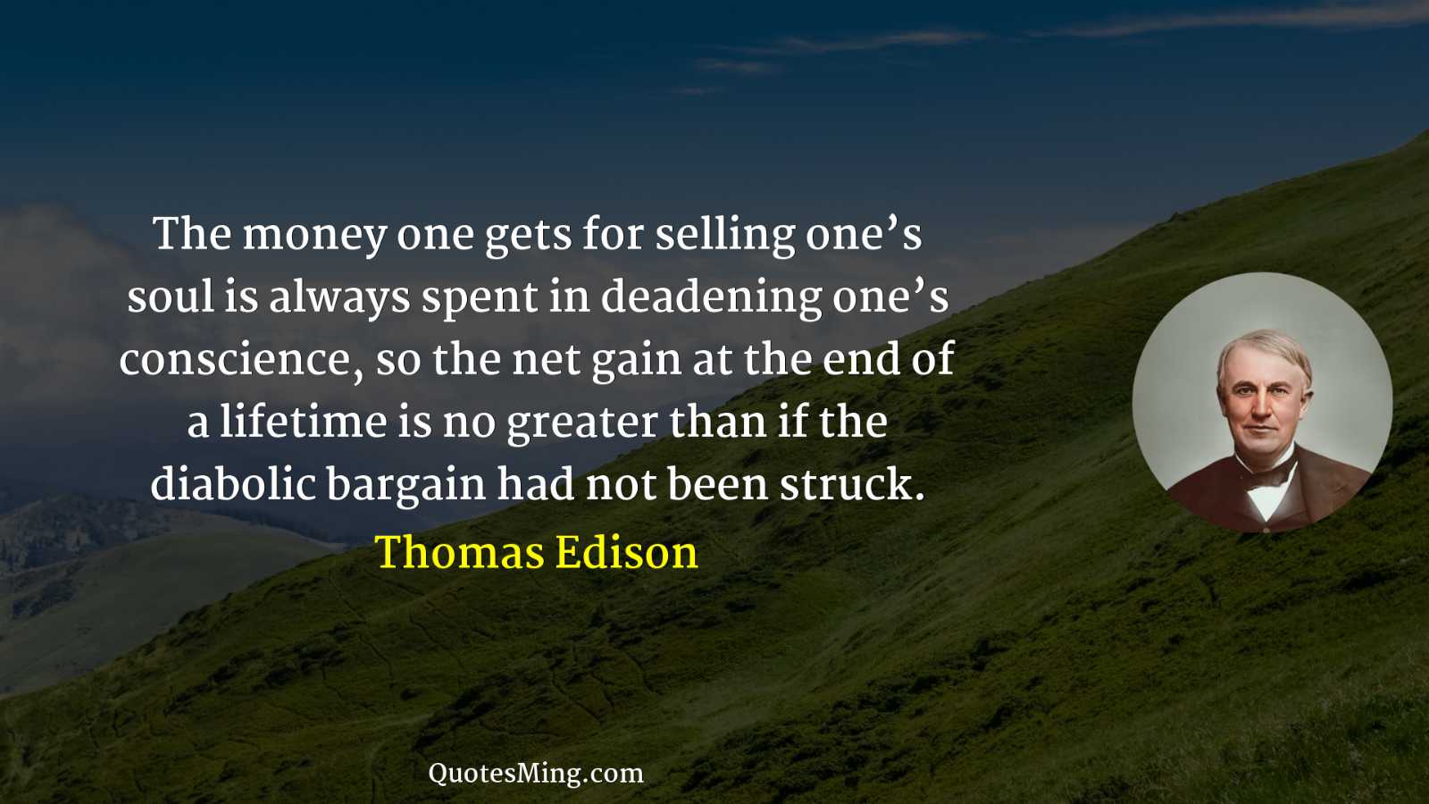 The money one gets for selling one’s soul is always