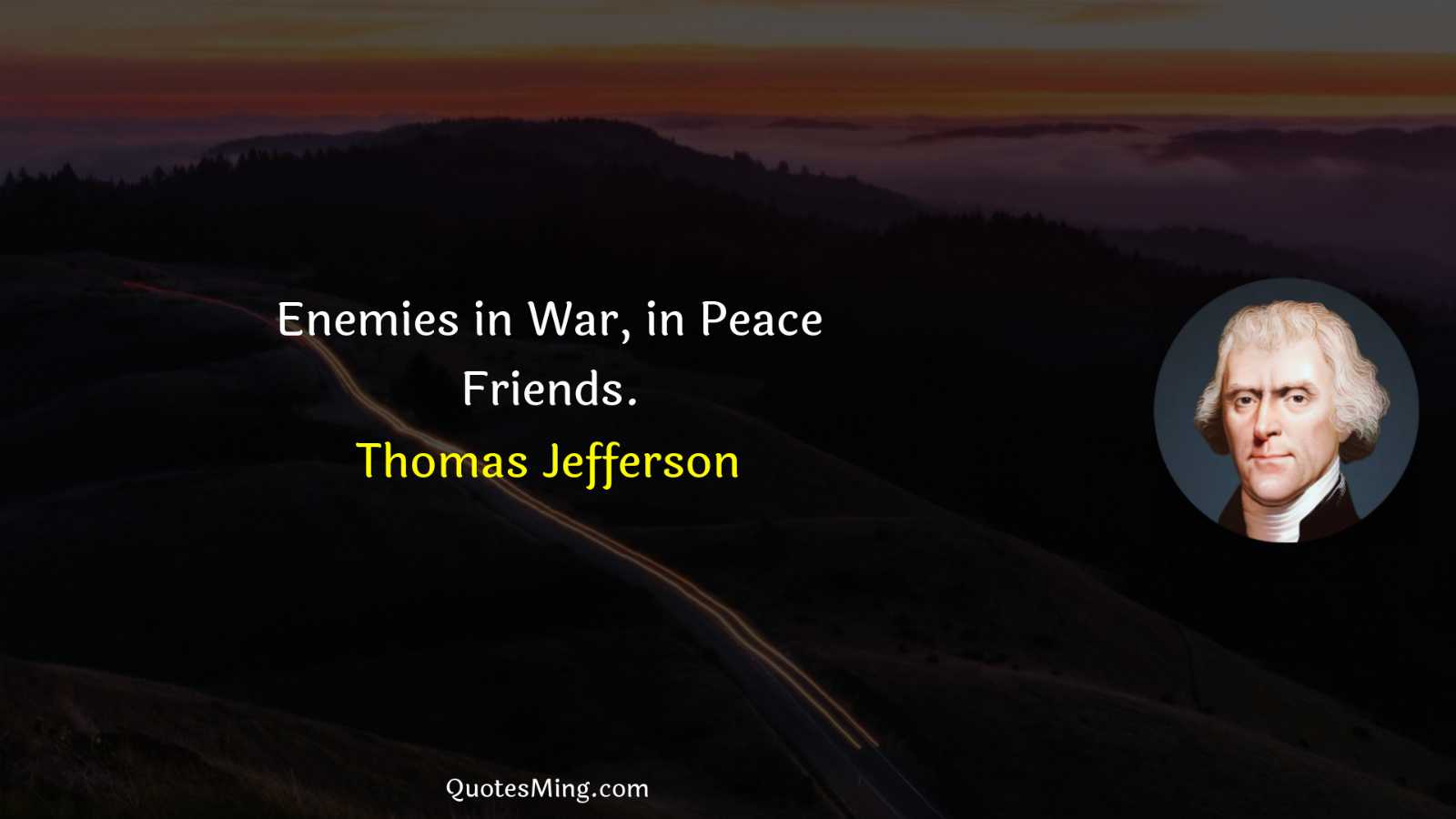 Enemies in War in Peace Friends