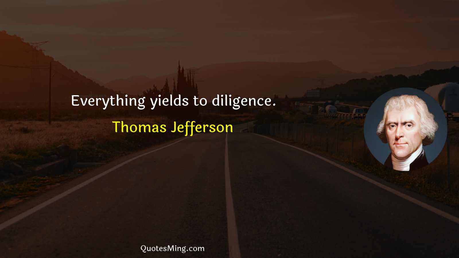 Everything yields to diligence