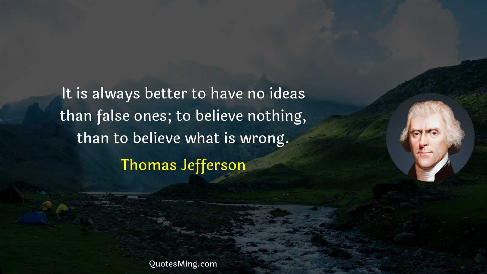 It is always better to have no ideas than false