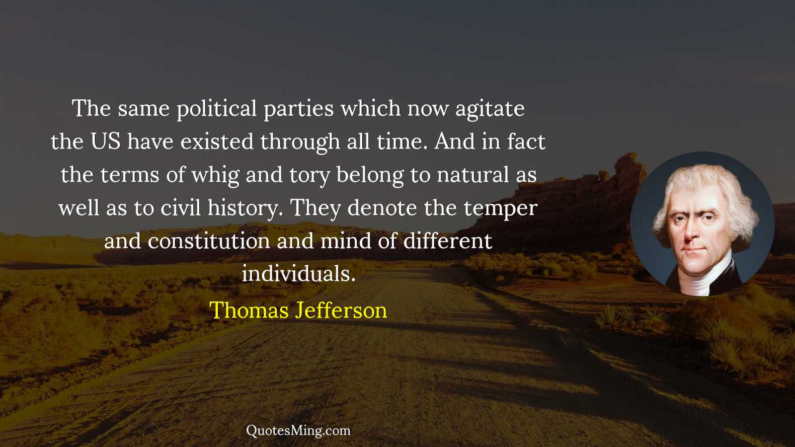 The same political parties which now agitate the US have