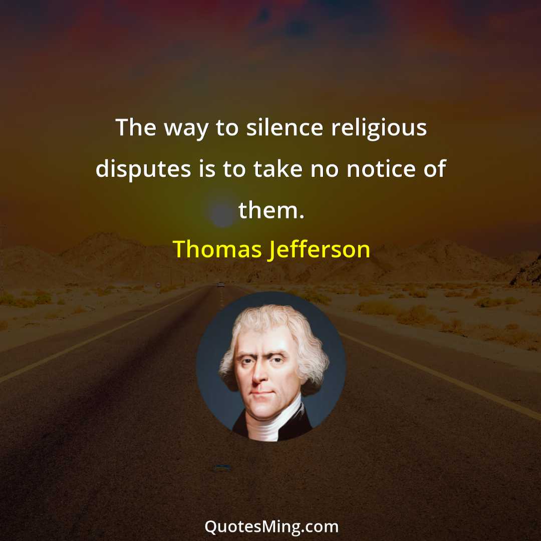 The way to silence religious disputes is to take no