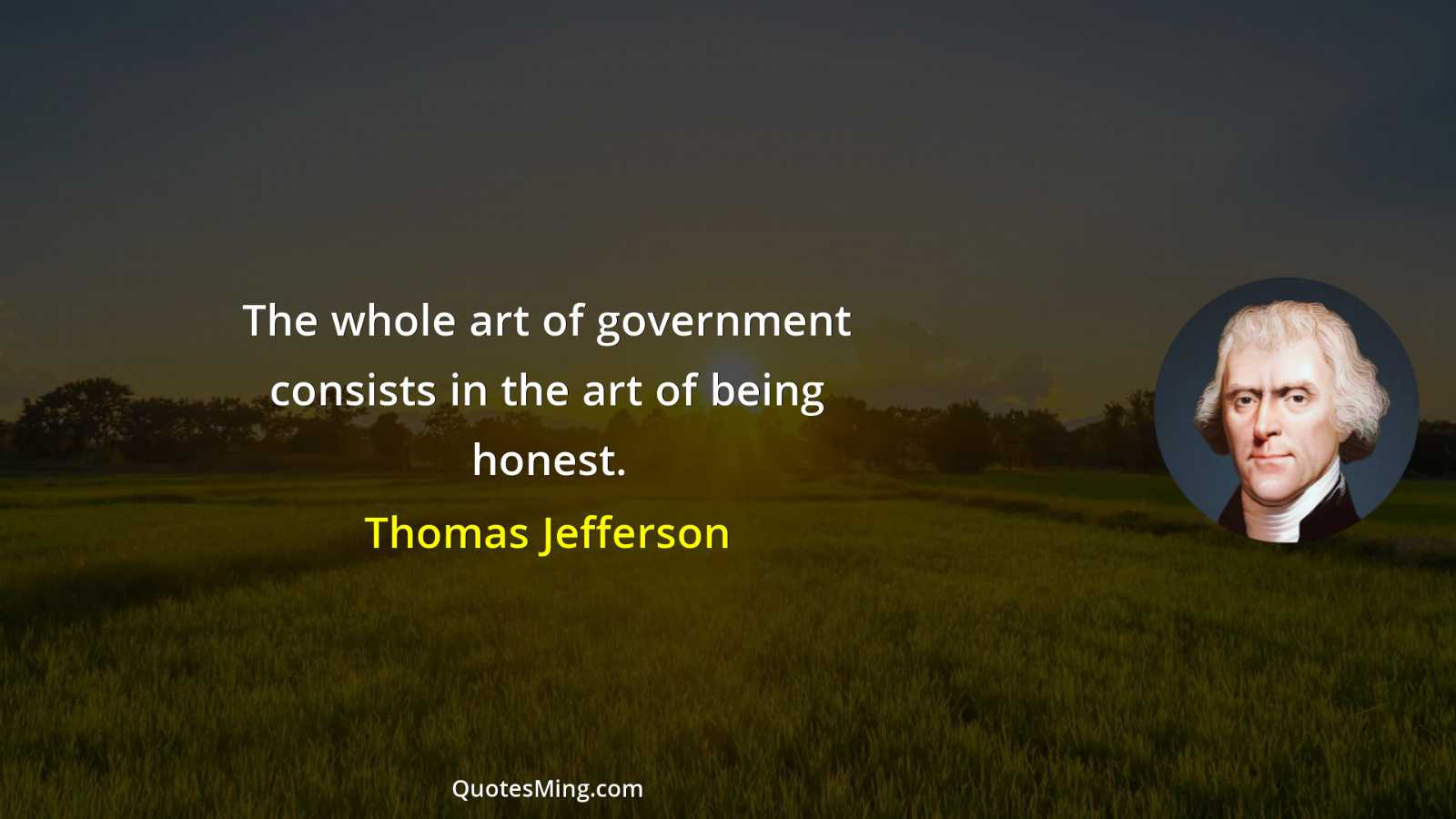 The whole art of government consists in the art of