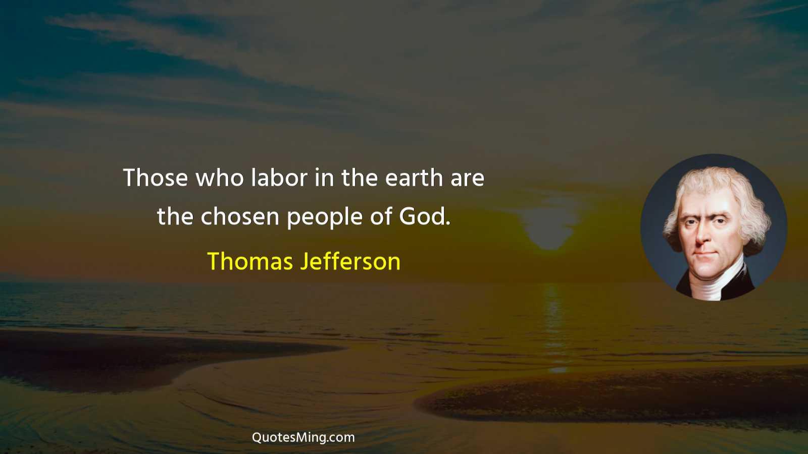 Those who labor in the earth are the chosen people