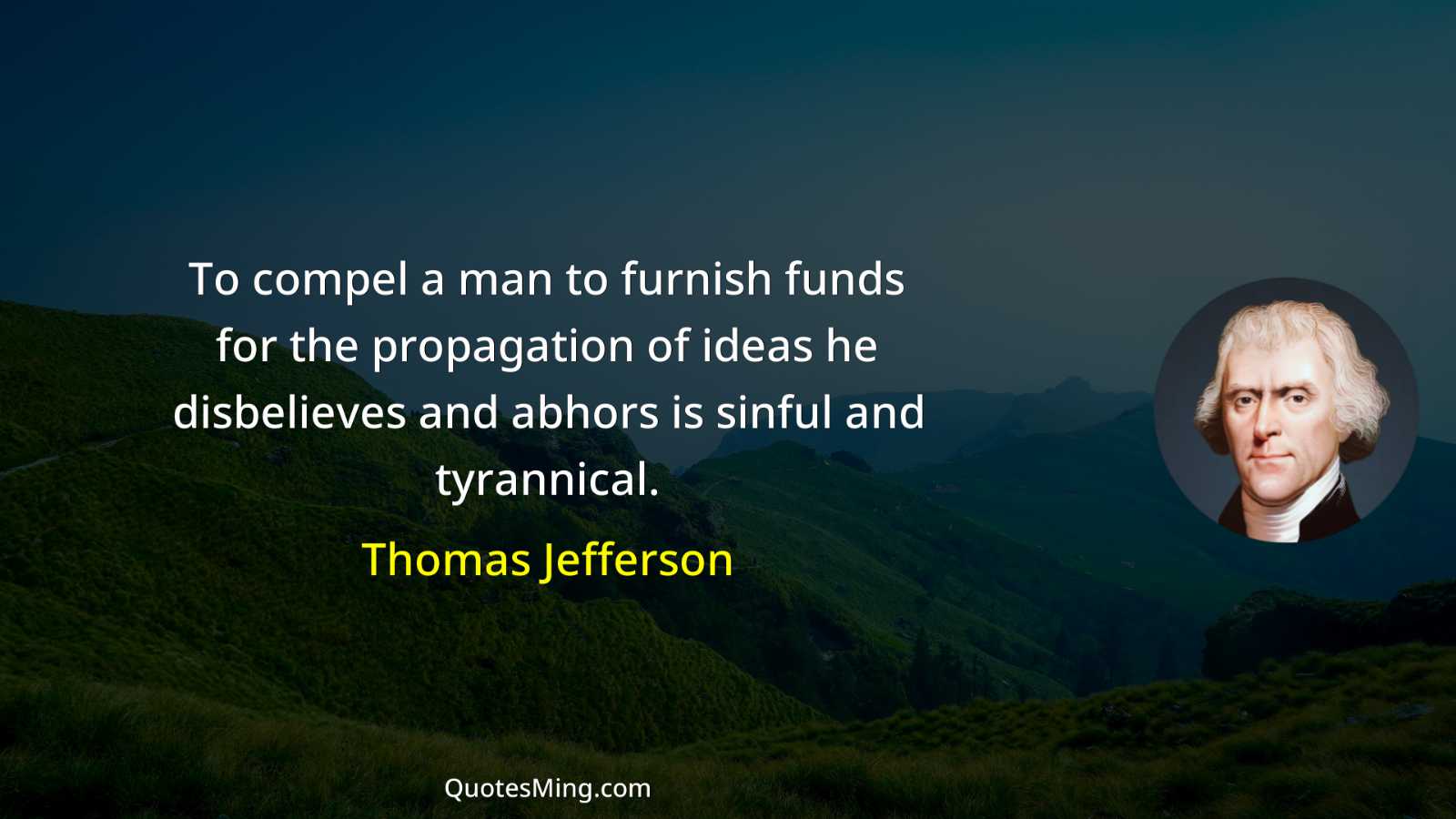 To compel a man to furnish funds for the propagation