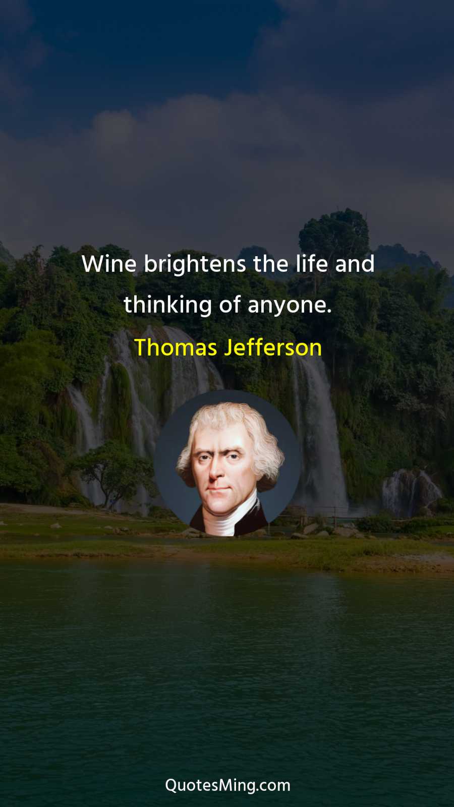 Wine brightens the life and thinking of anyone