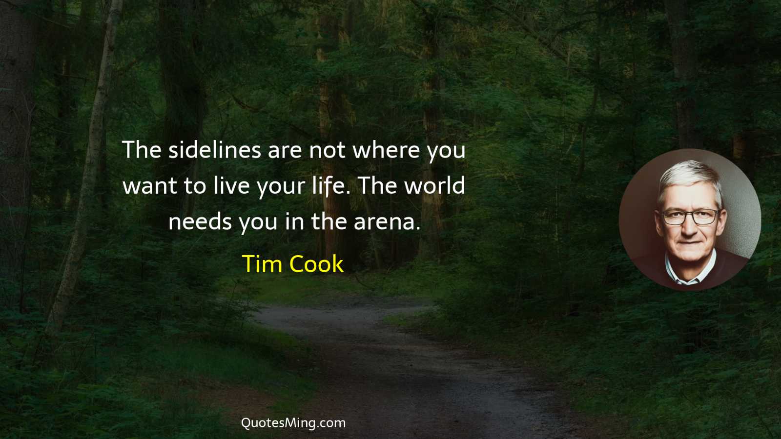 The sidelines are not where you want to live your