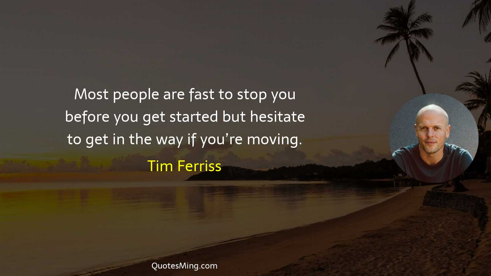 Most people are fast to stop you before you get