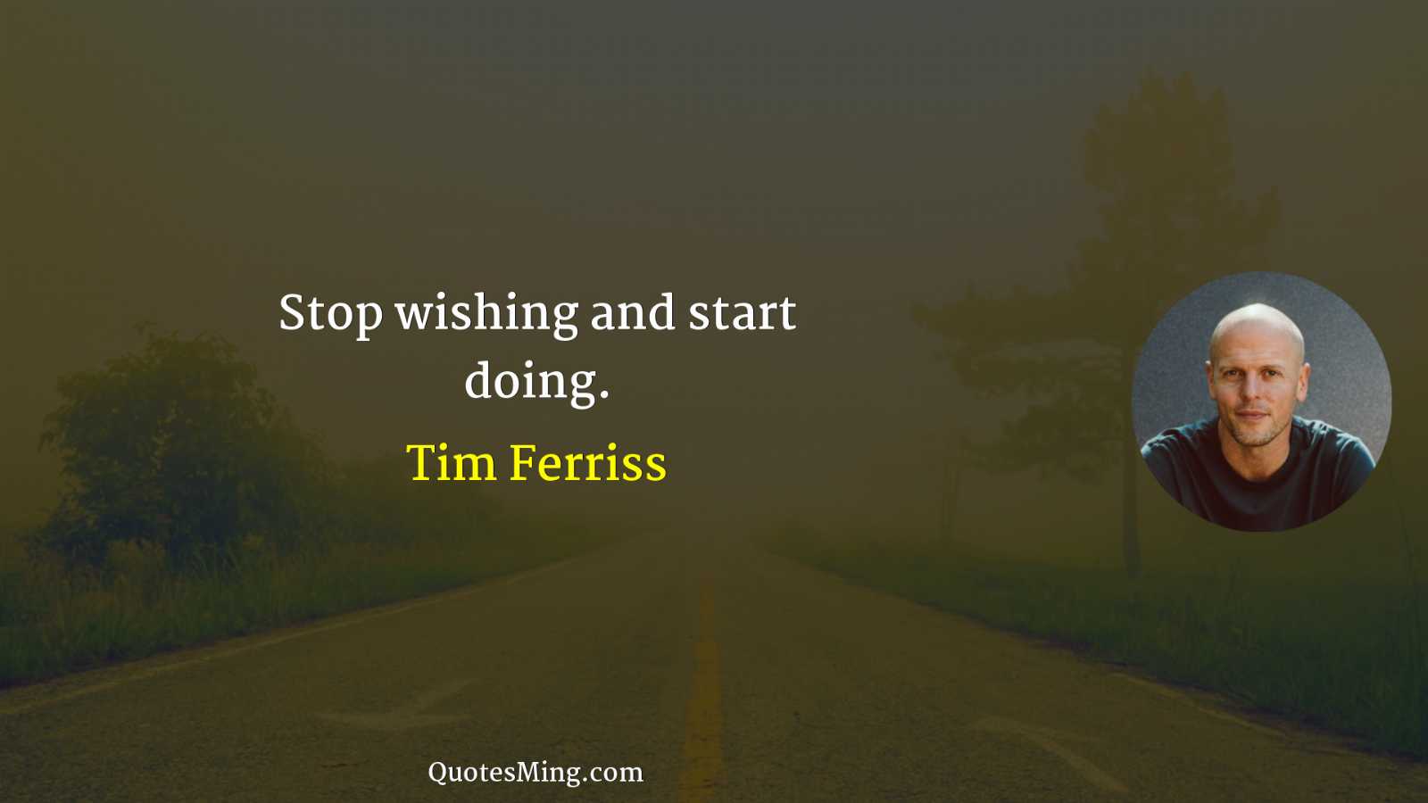 Stop wishing and start doing