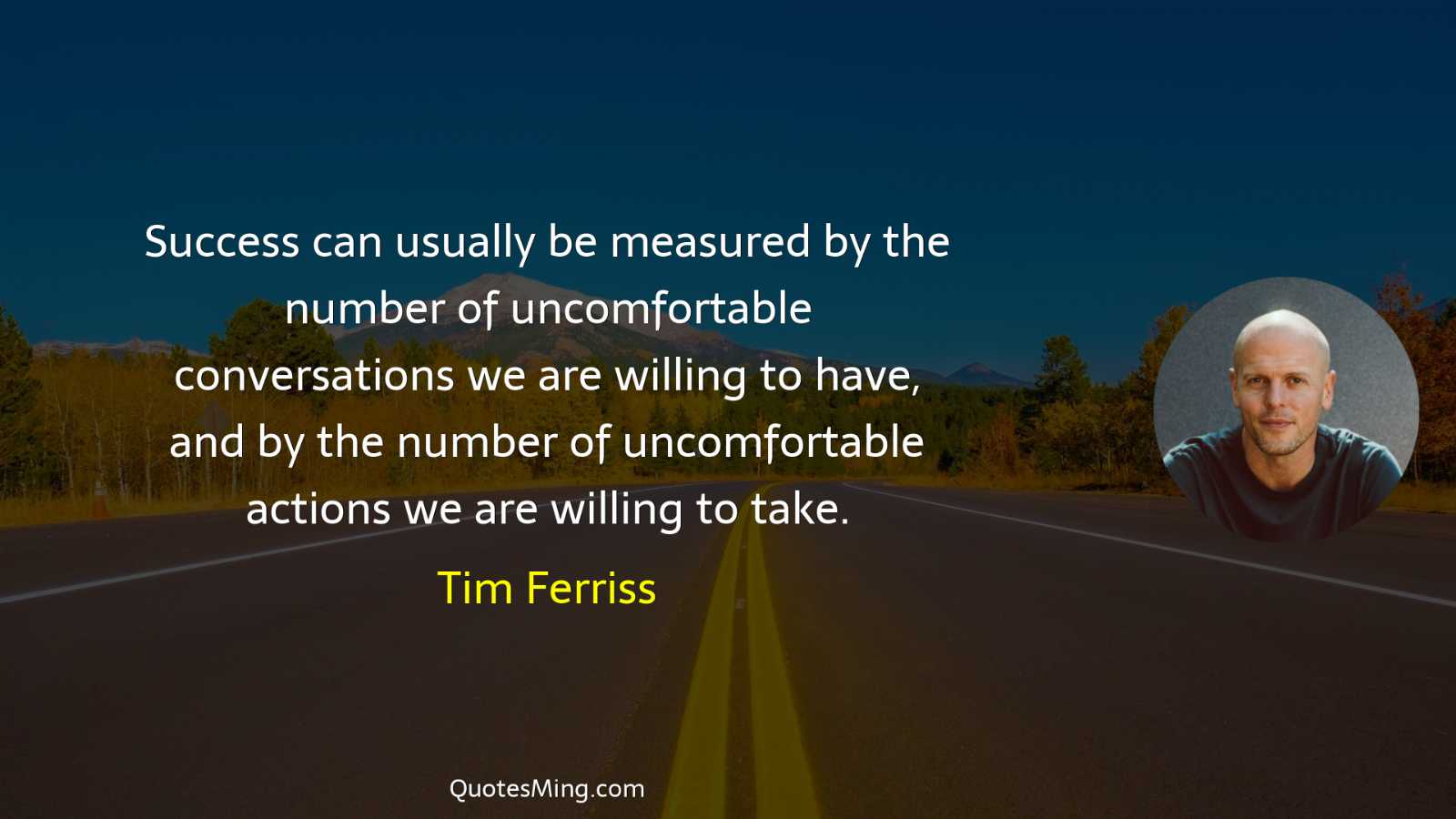 Success can usually be measured by the number of uncomfortable