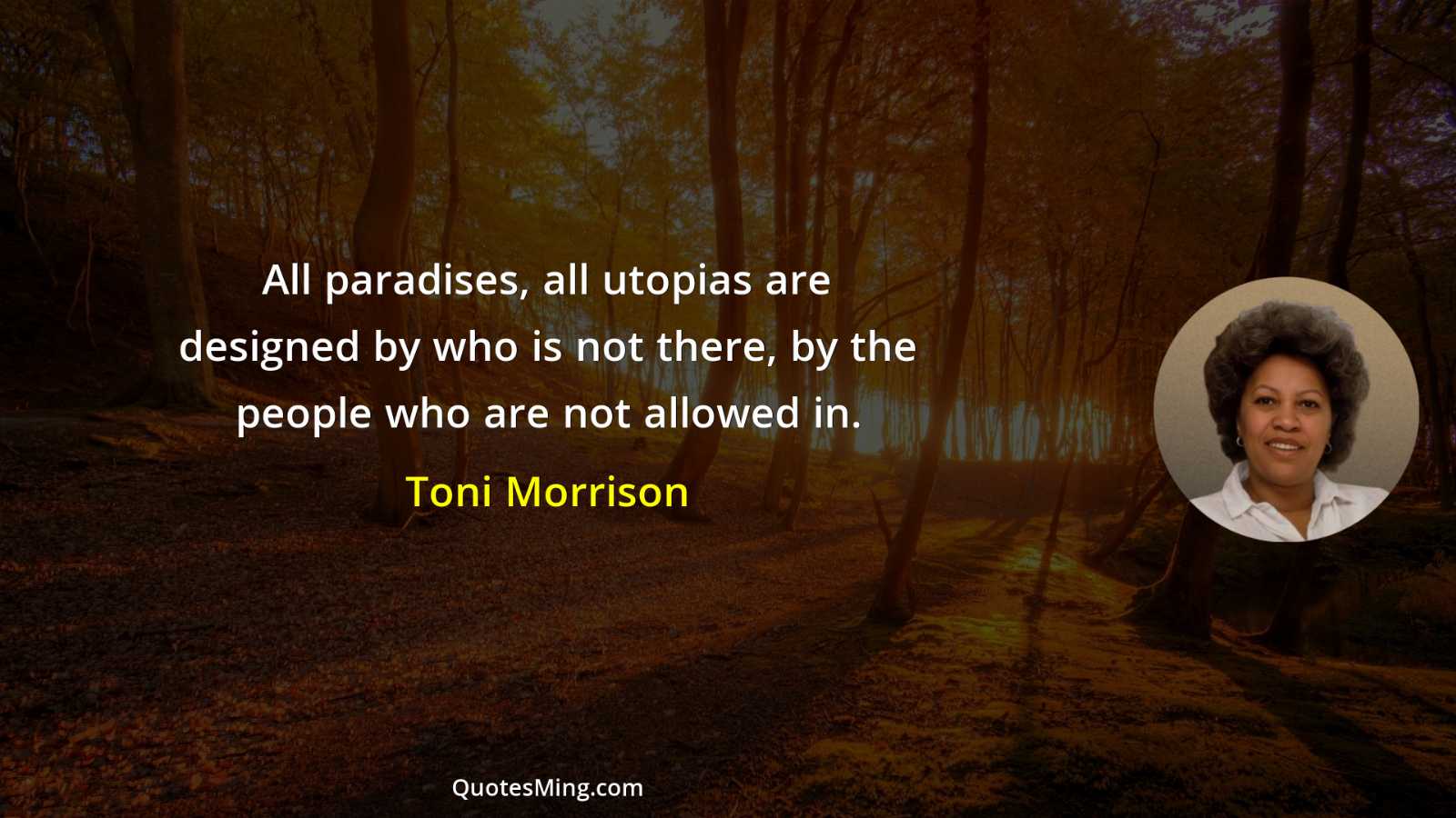 All paradises all utopias are designed by who is not