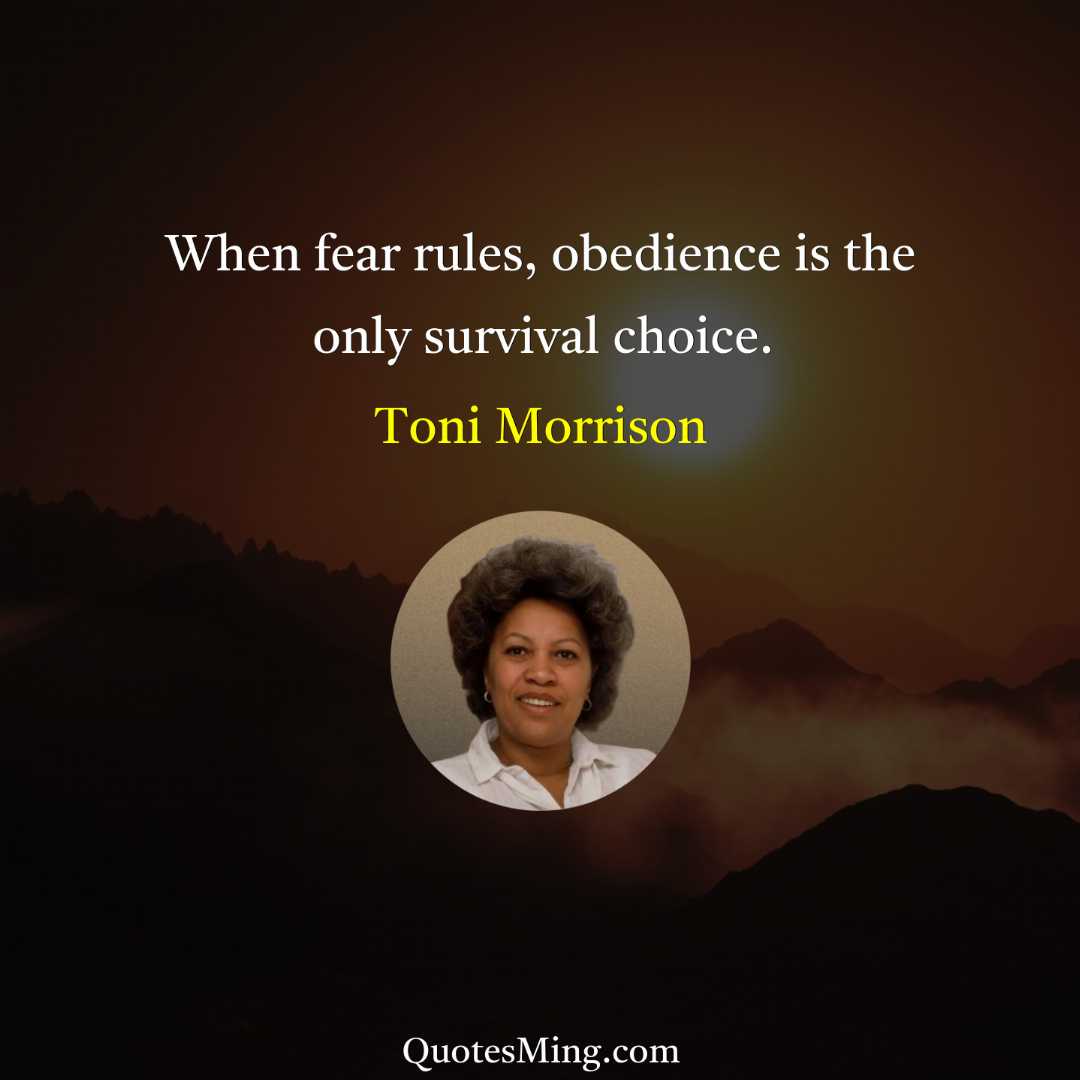 When fear rules obedience is the only survival choice