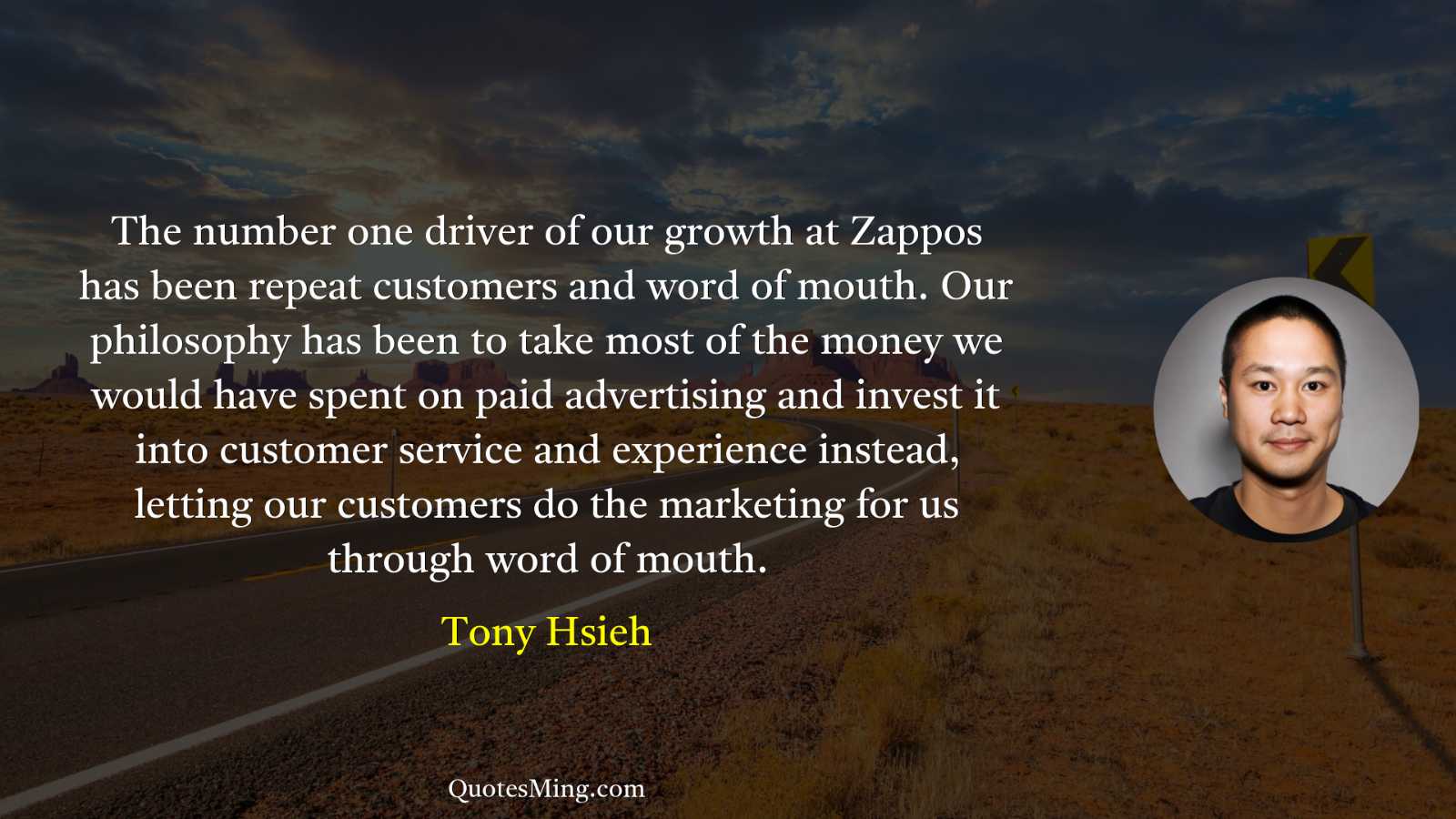 The number one driver of our growth at Zappos has