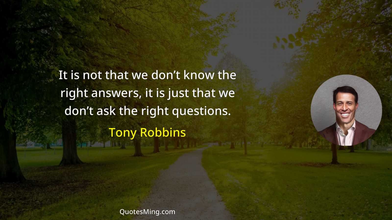 It is not that we don’t know the right answers