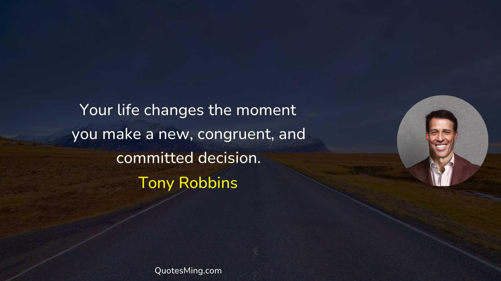 Your life changes the moment you make a new congruent